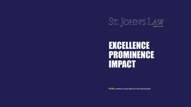St. John's Law. Excellence Prominence Impact. Spring 2026 magazine.